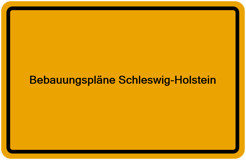 Bebauungspläne Schleswig-Holstein